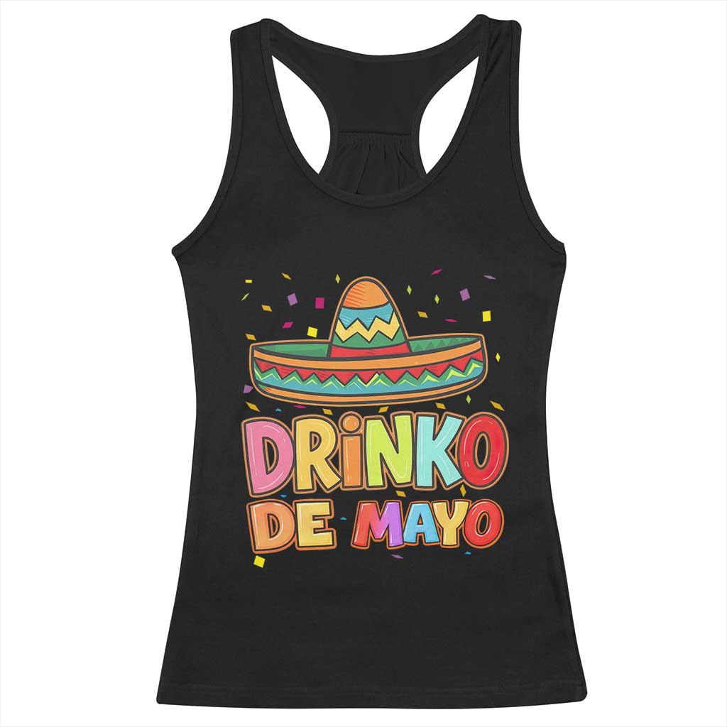 Funny Cinco De Mayo Day Drinking Fiesta Party Racerback Tank Top Drinko De Mayo