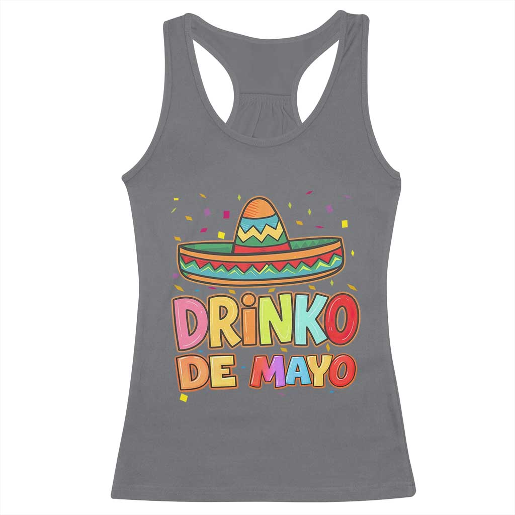 Funny Cinco De Mayo Day Drinking Fiesta Party Racerback Tank Top Drinko De Mayo