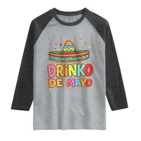 Funny Cinco De Mayo Day Drinking Fiesta Party Raglan Shirt Drinko De Mayo