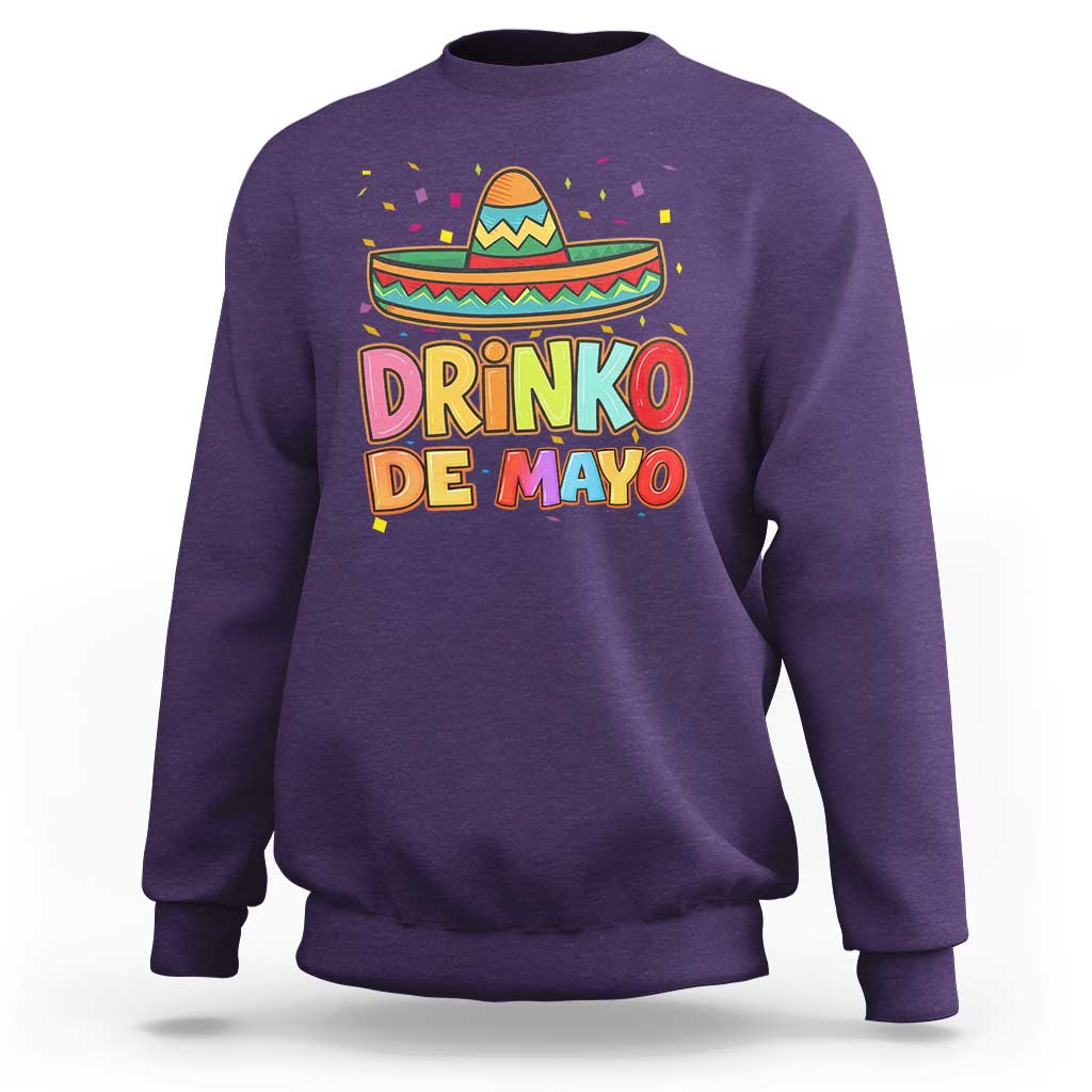 Funny Cinco De Mayo Day Drinking Fiesta Party Sweatshirt Drinko De Mayo