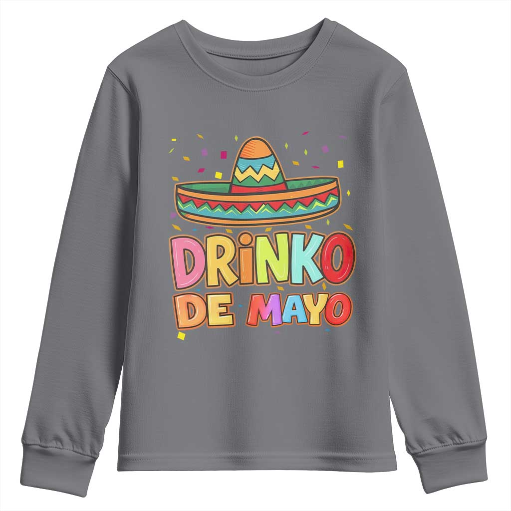 Funny Cinco De Mayo Day Drinking Fiesta Party Youth Sweatshirt Drinko De Mayo