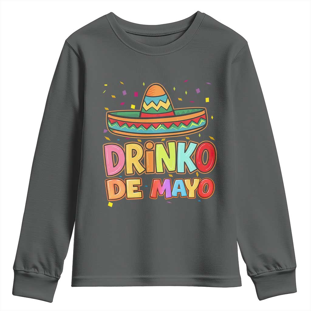 Funny Cinco De Mayo Day Drinking Fiesta Party Youth Sweatshirt Drinko De Mayo