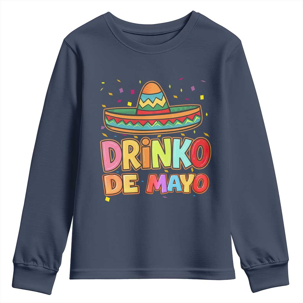 Funny Cinco De Mayo Day Drinking Fiesta Party Youth Sweatshirt Drinko De Mayo