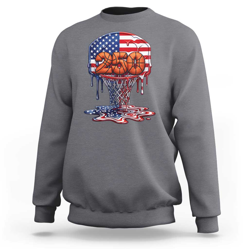 Patriotic Basketball Drip Sweatshirt USA 250th Anniversary Gift
