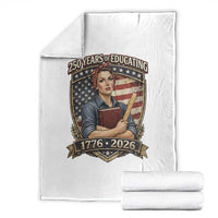 250 Years Of Educating America Throw Blanket Proud Teacher Patriotic Gift