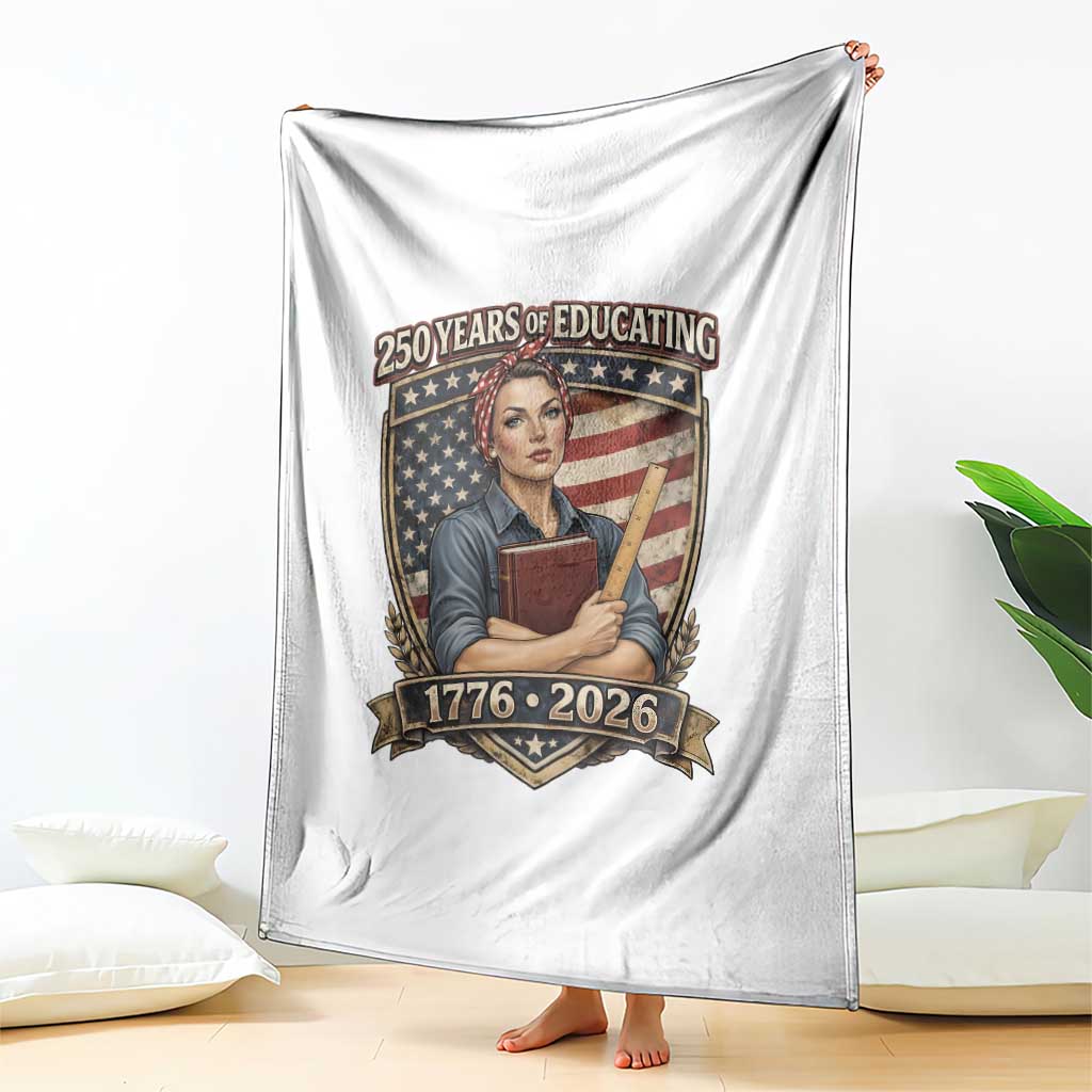 250 Years Of Educating America Throw Blanket Proud Teacher Patriotic Gift
