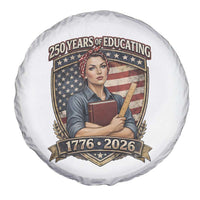 250 Years Of Educating America Spare Tire Cover Proud Teacher Patriotic Gift