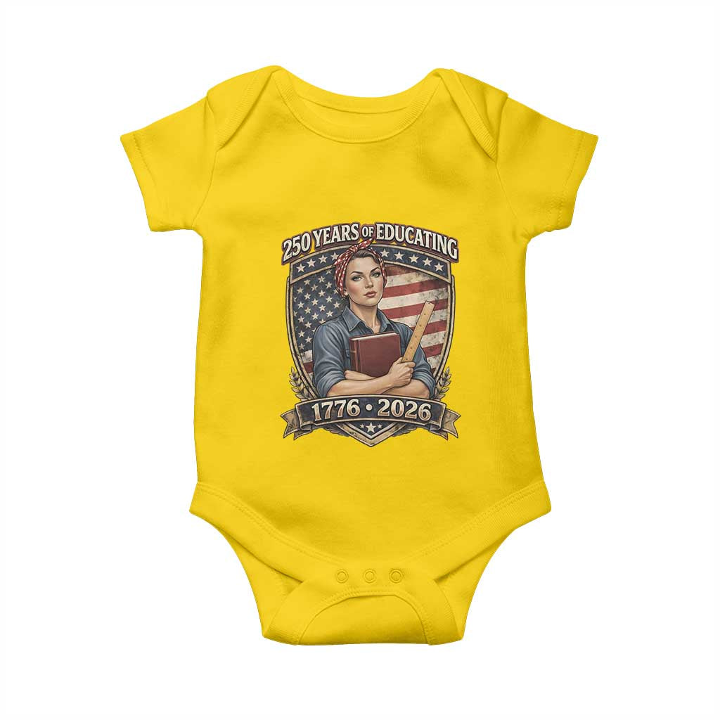 250 Years Of Educating America Baby Onesie Proud Teacher Patriotic Gift