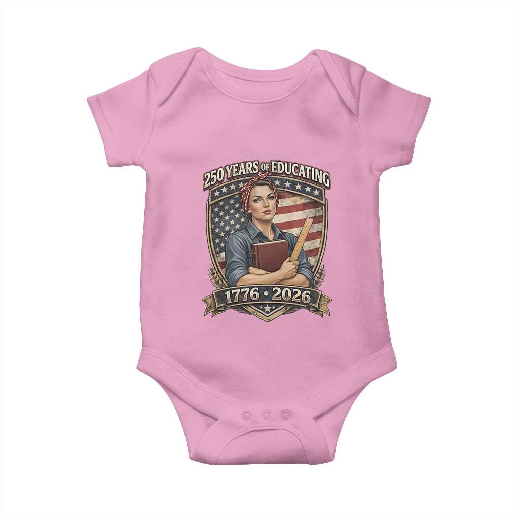 250 Years Of Educating America Baby Onesie Proud Teacher Patriotic Gift