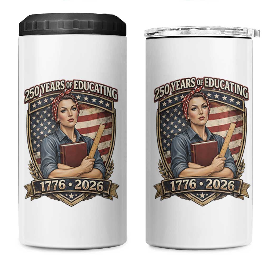 250 Years Of Educating America 4 in 1 Can Cooler Tumbler Proud Teacher Patriotic Gift