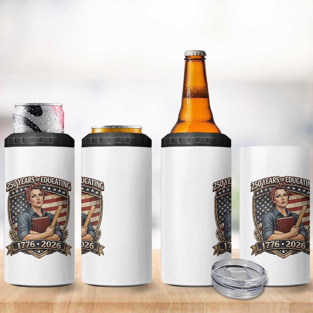 250 Years Of Educating America 4 in 1 Can Cooler Tumbler Proud Teacher Patriotic Gift
