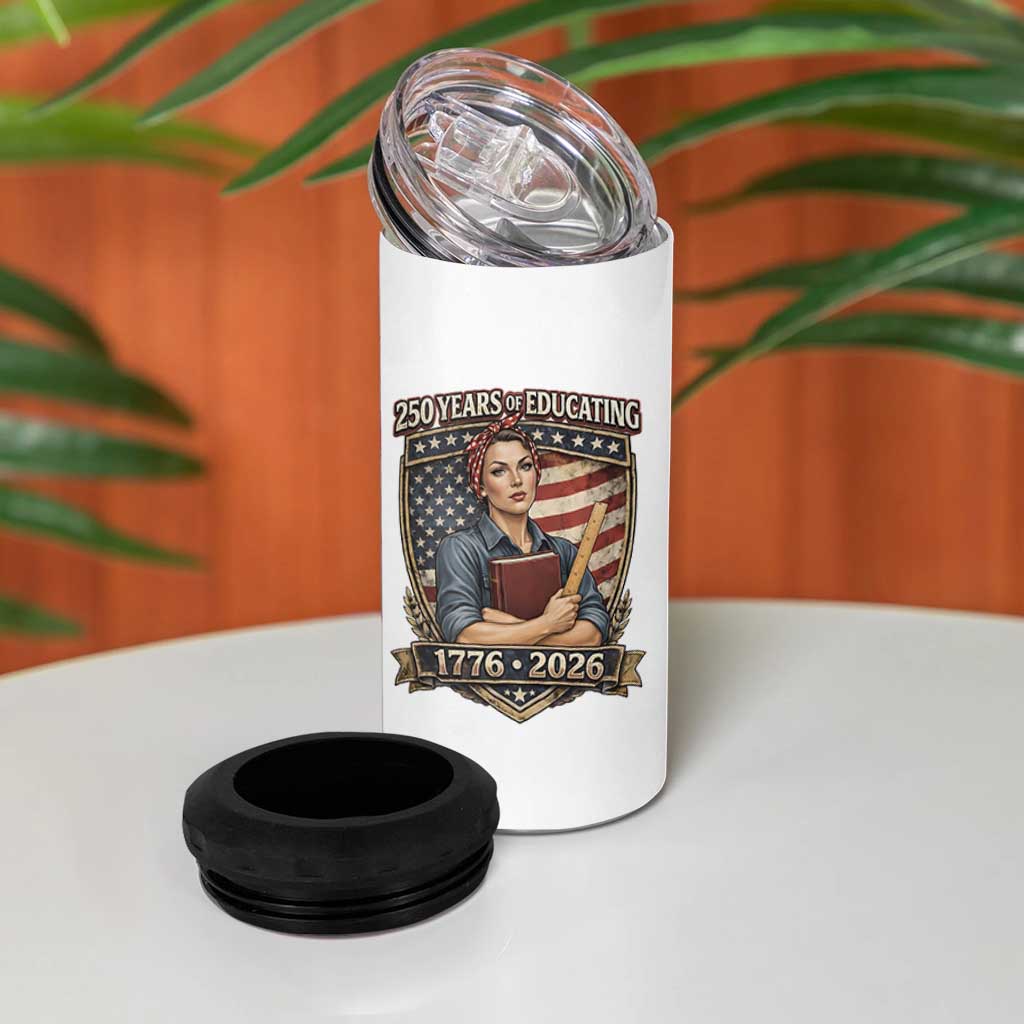 250 Years Of Educating America 4 in 1 Can Cooler Tumbler Proud Teacher Patriotic Gift