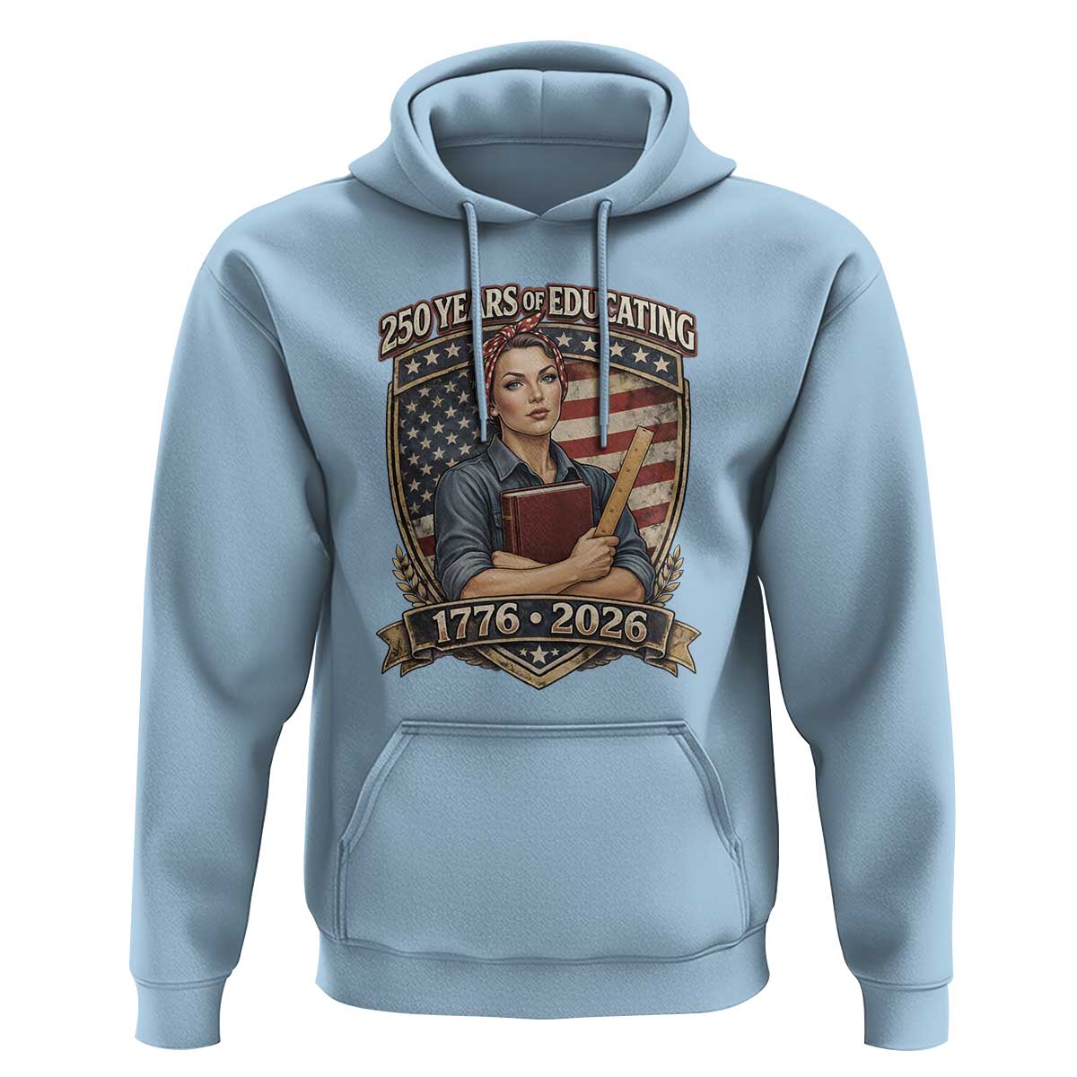 250 Years Of Educating America Hoodie Proud Teacher Patriotic Gift
