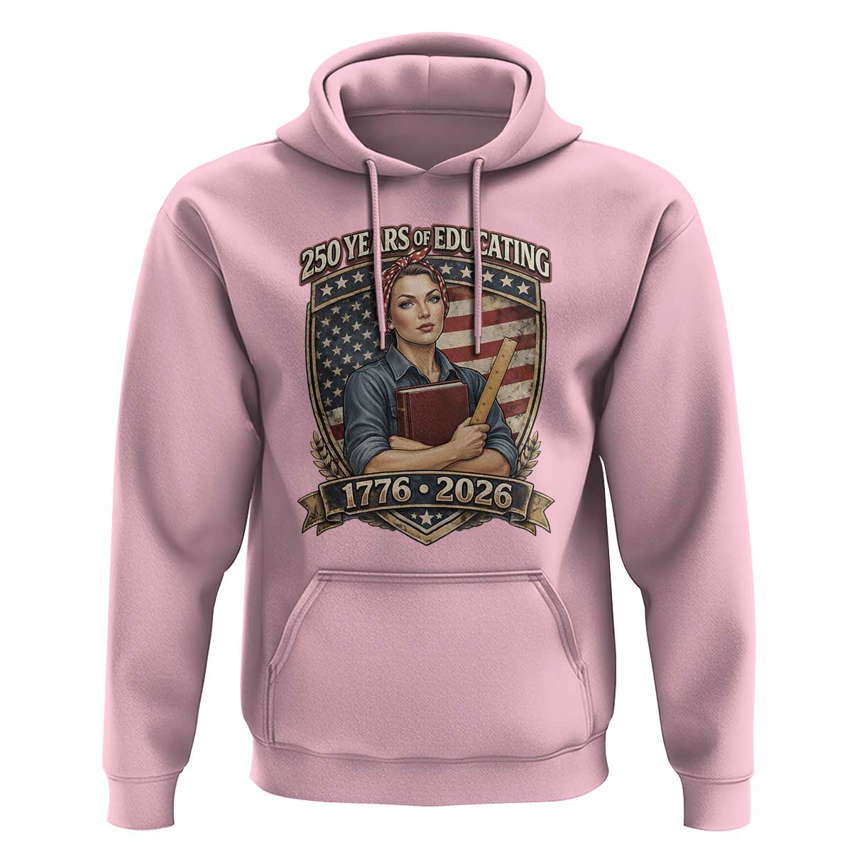 250 Years Of Educating America Hoodie Proud Teacher Patriotic Gift