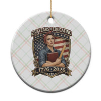 250 Years Of Educating America Ceramic Ornament Proud Teacher Patriotic Gift