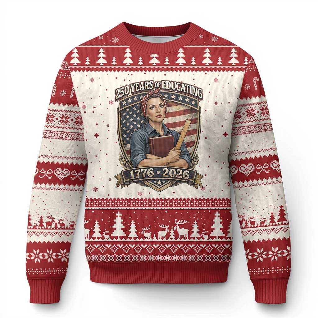 250 Years Of Educating America Ugly Christmas Sweater Proud Teacher Patriotic Gift
