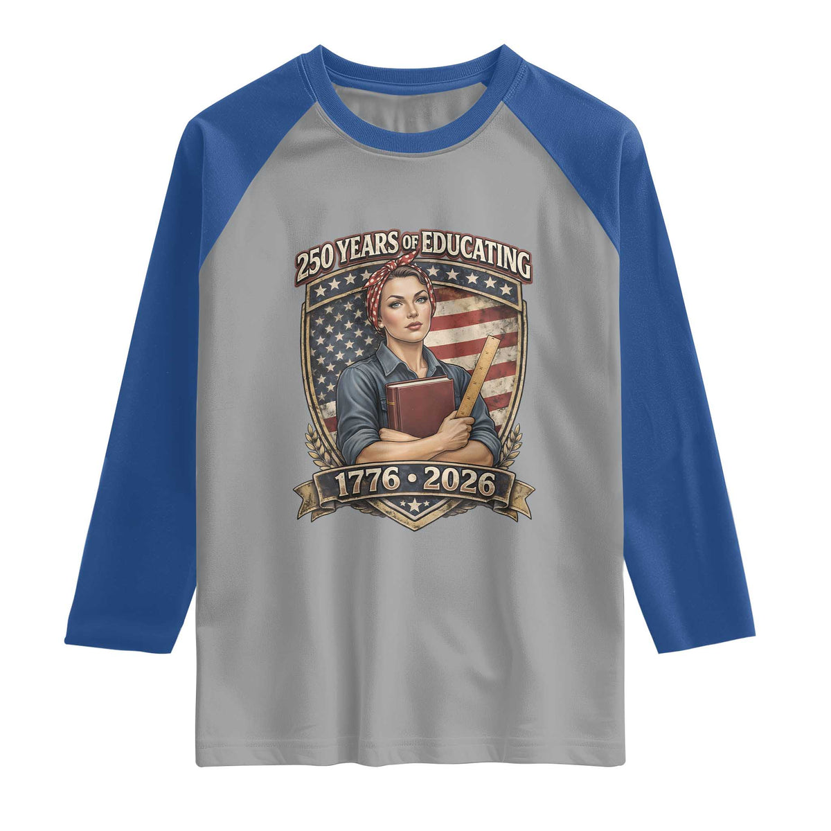 250 Years Of Educating America Raglan Shirt Proud Teacher Patriotic Gift