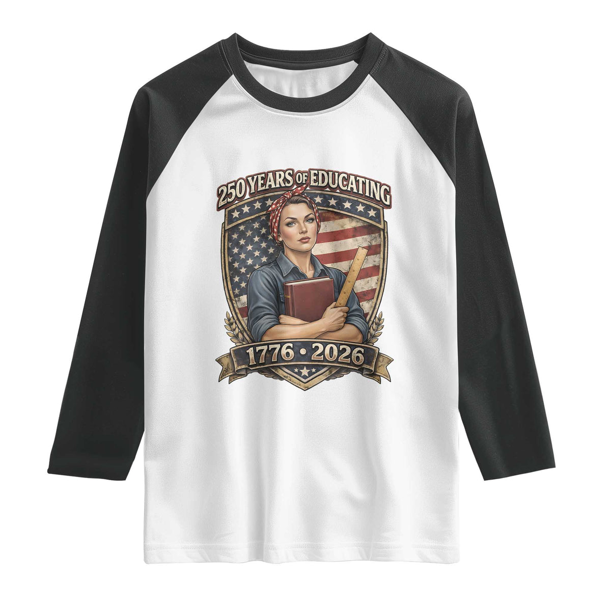 250 Years Of Educating America Raglan Shirt Proud Teacher Patriotic Gift