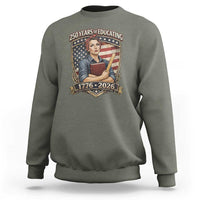 250 Years Of Educating America Sweatshirt Proud Teacher Patriotic Gift
