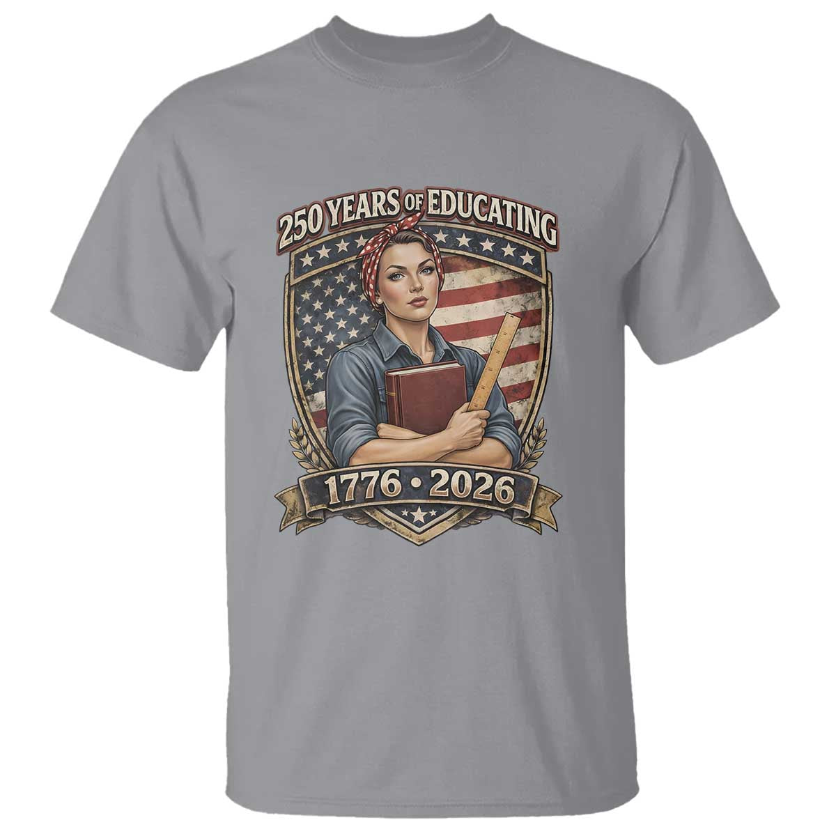 250 Years Of Educating America T Shirt Proud Teacher Patriotic Gift