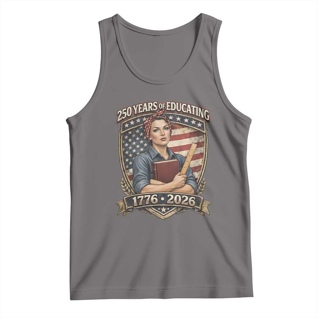 250 Years Of Educating America Tank Top Proud Teacher Patriotic Gift