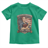 250 Years Of Educating America Toddler T Shirt Proud Teacher Patriotic Gift
