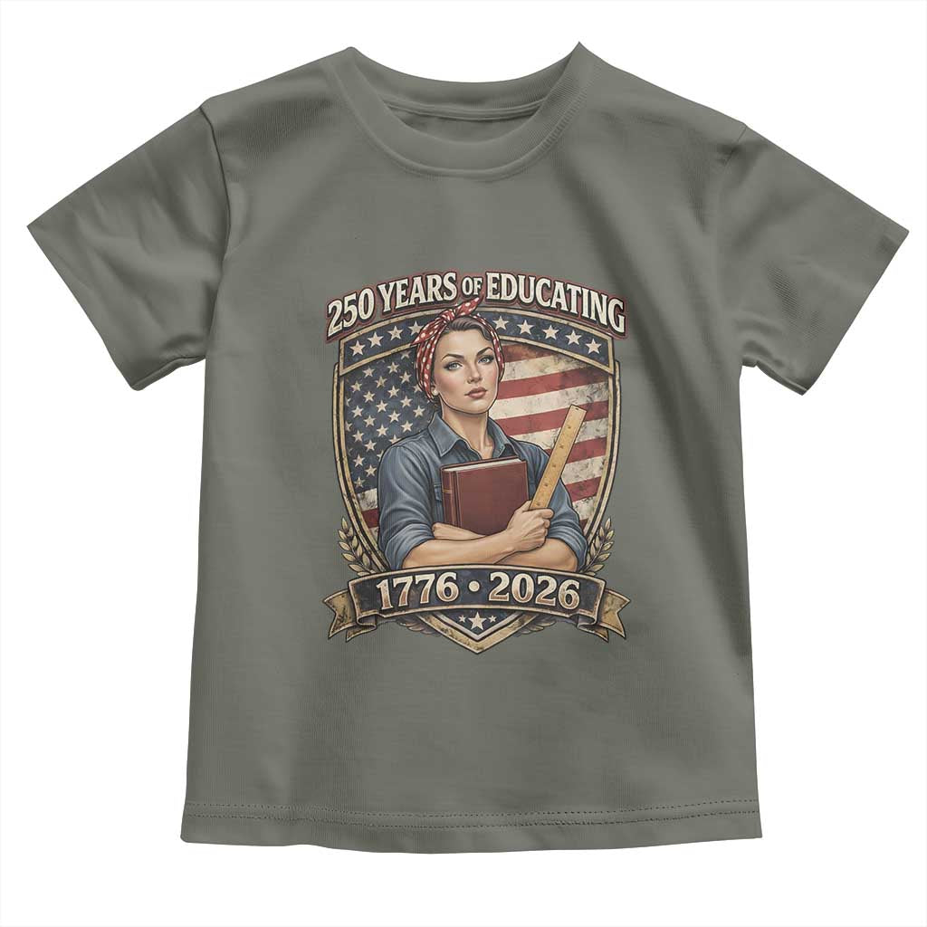 250 Years Of Educating America Toddler T Shirt Proud Teacher Patriotic Gift