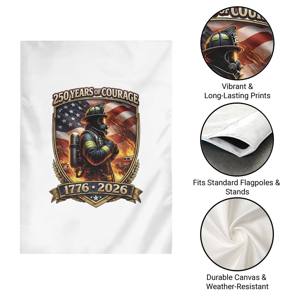 Firefighter USA 250th Anniversary Gift Garden Flag 250 Years Of Courage