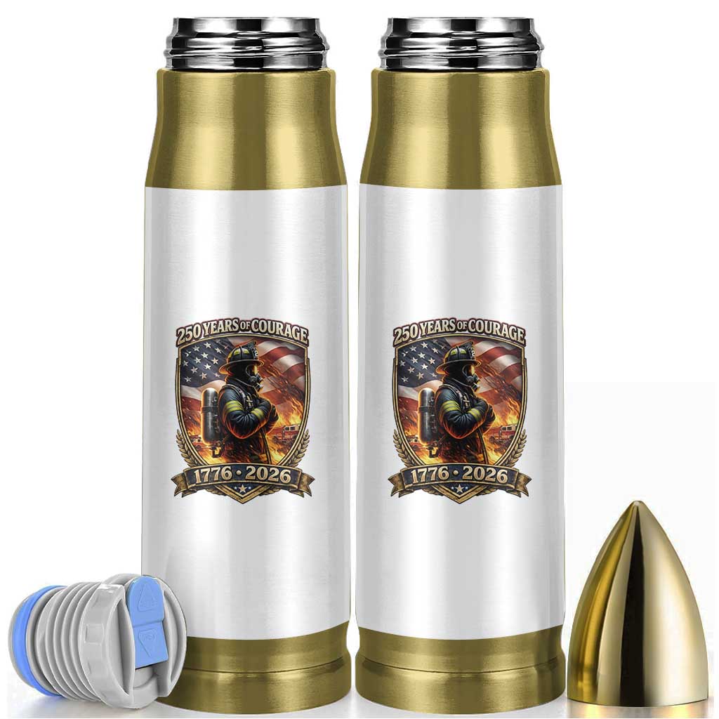 Firefighter USA 250th Anniversary Gift Bullet Tumbler 250 Years Of Courage