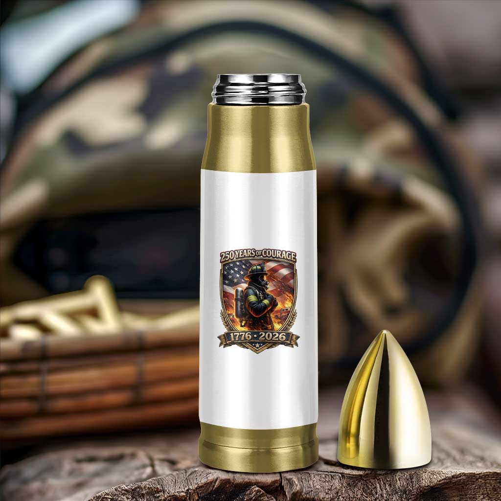 Firefighter USA 250th Anniversary Gift Bullet Tumbler 250 Years Of Courage