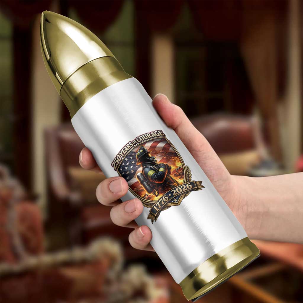 Firefighter USA 250th Anniversary Gift Bullet Tumbler 250 Years Of Courage