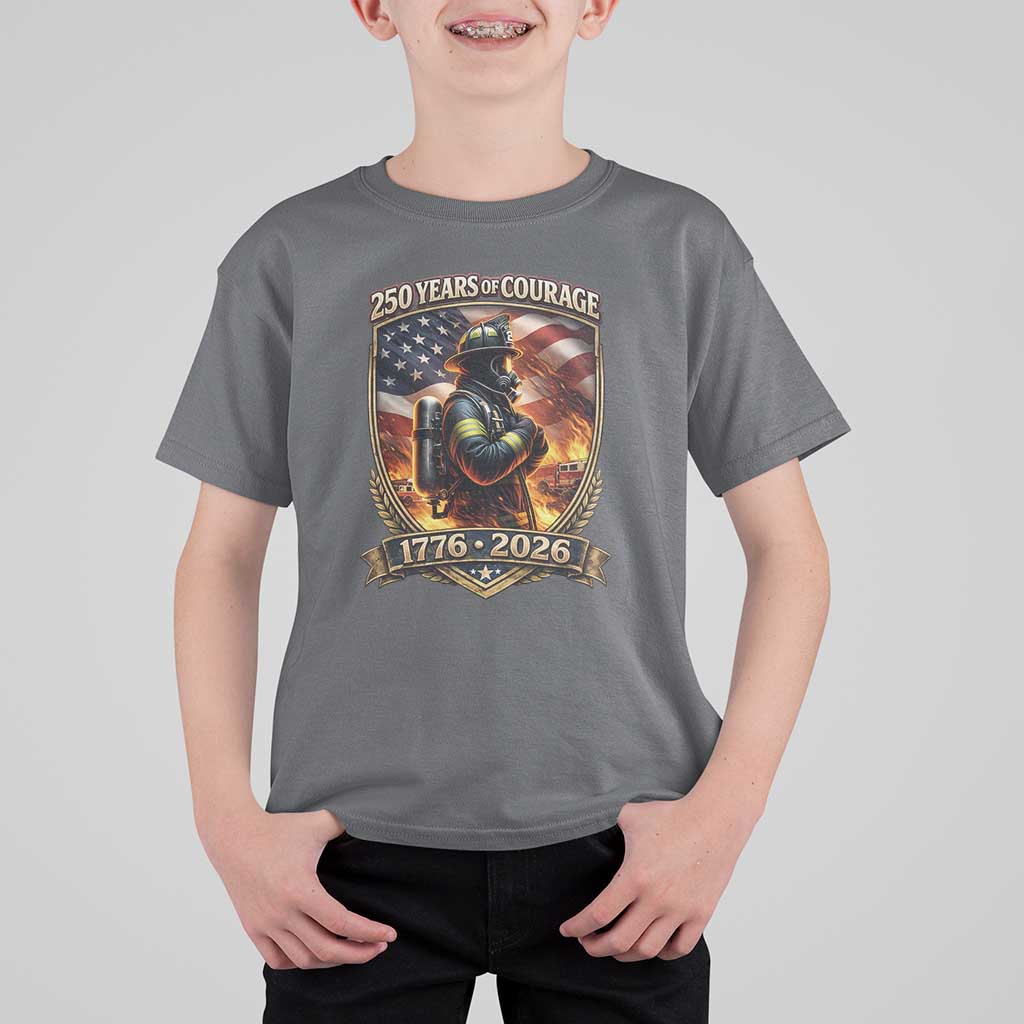 Firefighter USA 250th Anniversary Gift T Shirt For Kid 250 Years Of Courage