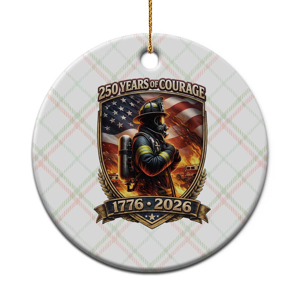 Firefighter USA 250th Anniversary Gift Ceramic Ornament 250 Years Of Courage