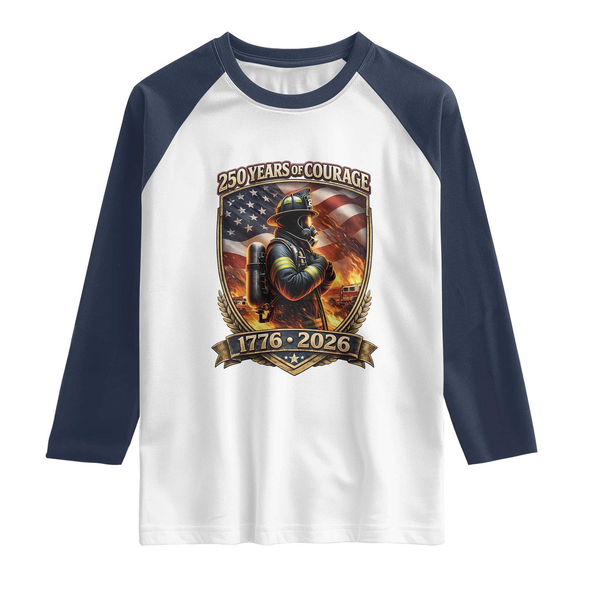 Firefighter USA 250th Anniversary Gift Raglan Shirt 250 Years Of Courage