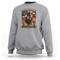 Firefighter USA 250th Anniversary Gift Sweatshirt 250 Years Of Courage