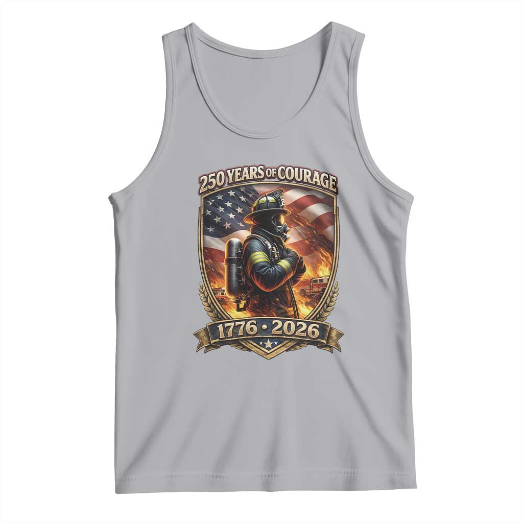 Firefighter USA 250th Anniversary Gift Tank Top 250 Years Of Courage