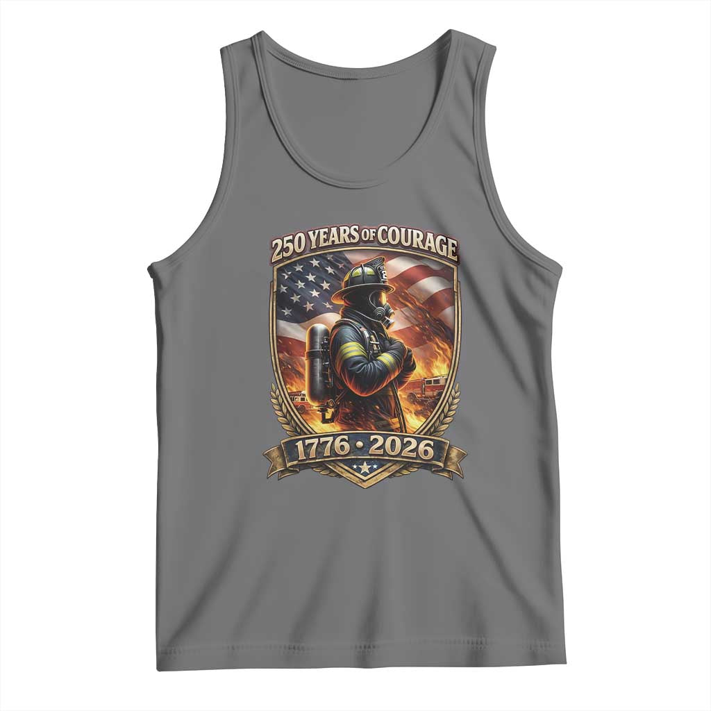 Firefighter USA 250th Anniversary Gift Tank Top 250 Years Of Courage