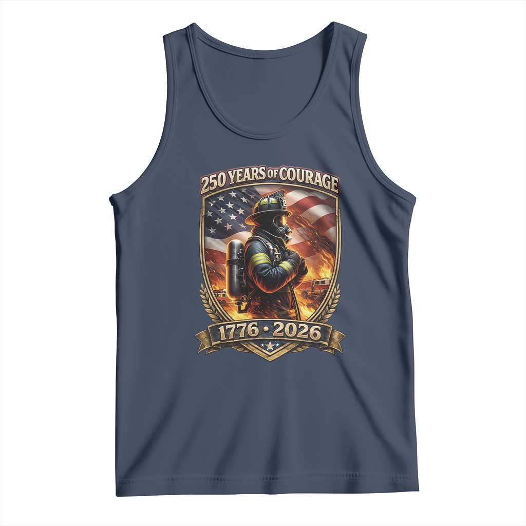 Firefighter USA 250th Anniversary Gift Tank Top 250 Years Of Courage