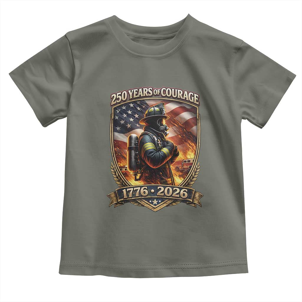 Firefighter USA 250th Anniversary Gift Toddler T Shirt 250 Years Of Courage