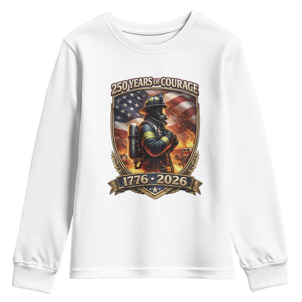 Firefighter USA 250th Anniversary Gift Youth Sweatshirt 250 Years Of Courage