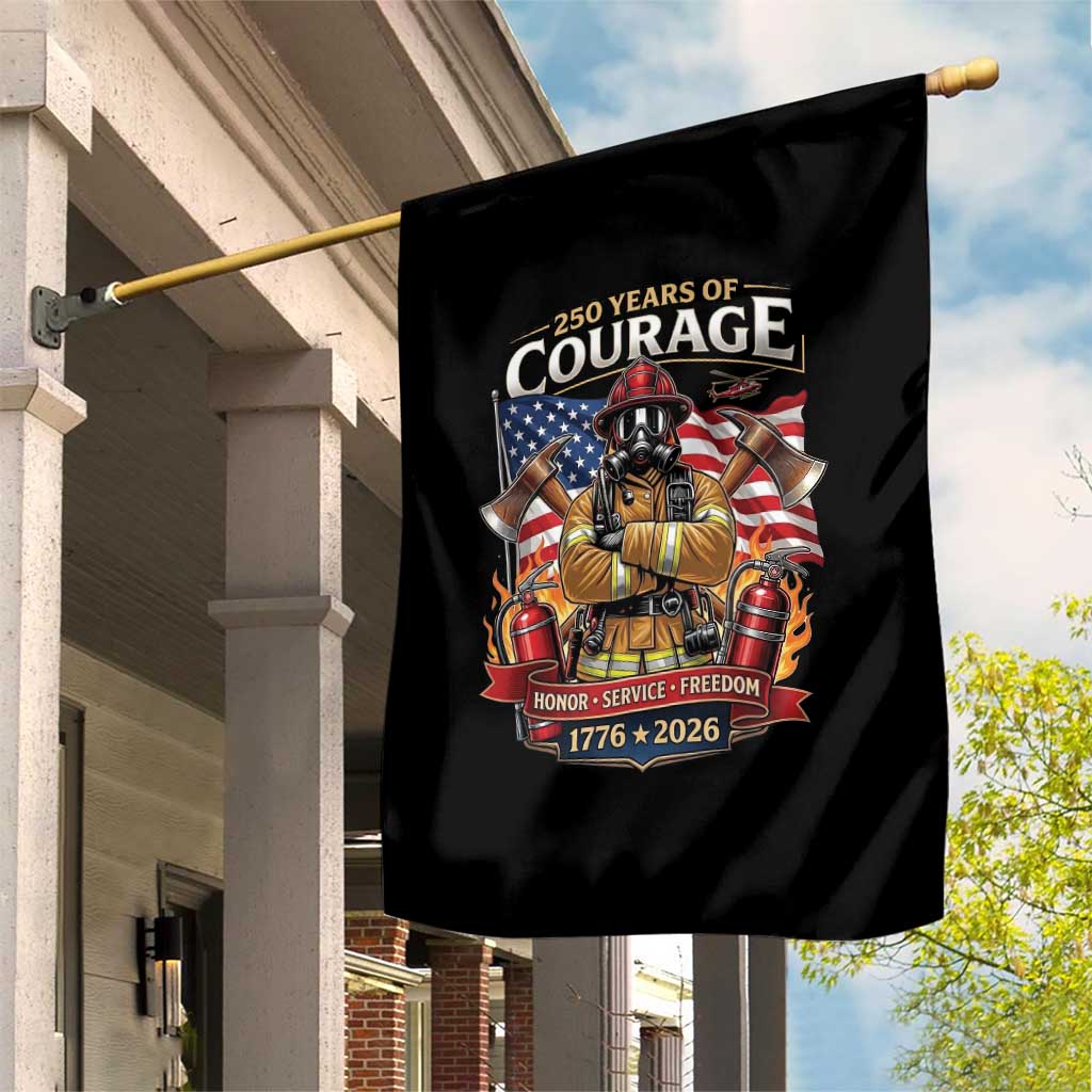 Patriotic Firefighter 250 Years Of Courage USA Anniversary Gift Garden Flag