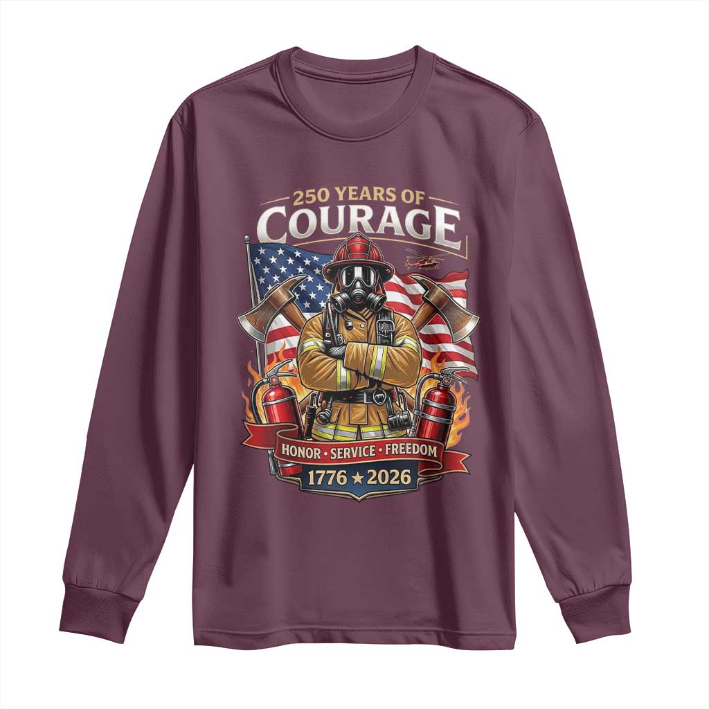 Patriotic Firefighter 250 Years Of Courage USA Anniversary Gift Long Sleeve Shirt