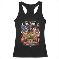 Patriotic Firefighter 250 Years Of Courage USA Anniversary Gift Racerback Tank Top