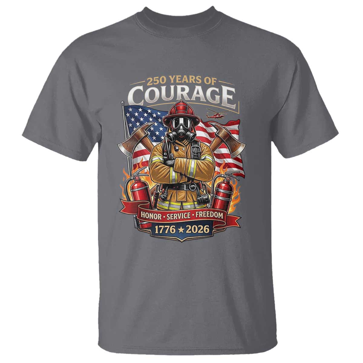 Patriotic Firefighter 250 Years Of Courage USA Anniversary Gift T Shirt