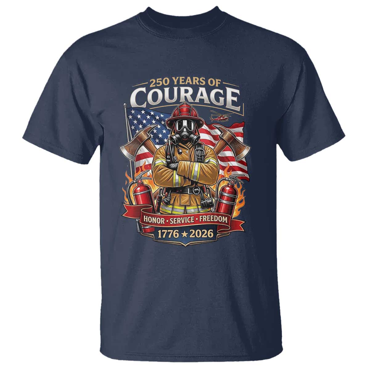 Patriotic Firefighter 250 Years Of Courage USA Anniversary Gift T Shirt