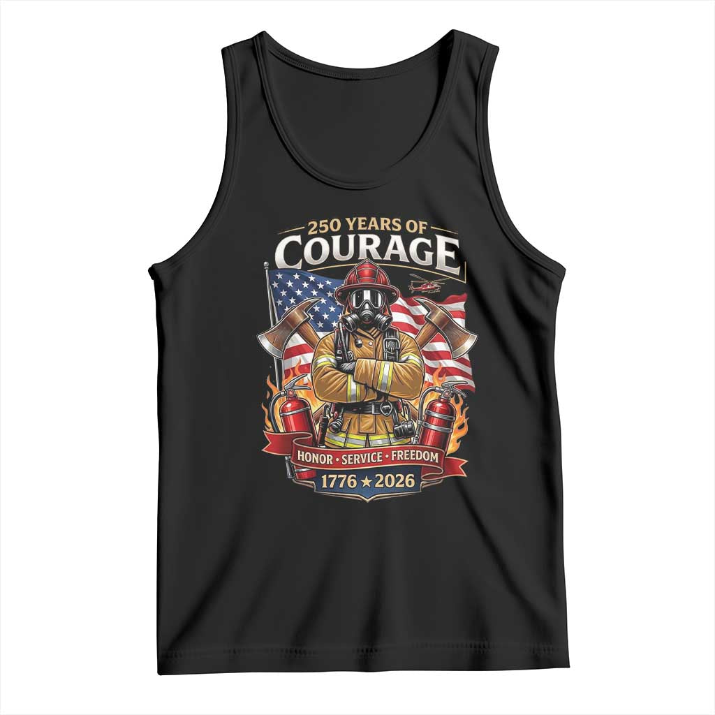 Patriotic Firefighter 250 Years Of Courage USA Anniversary Gift Tank Top