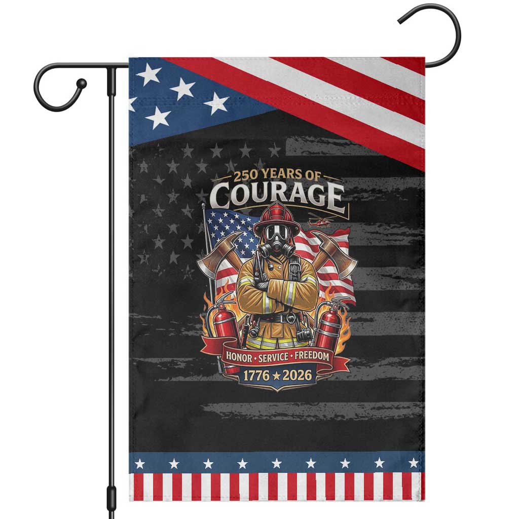 Firefighter 250 Years Of Courage USA Anniversary Gift Patriotic Garden Flag