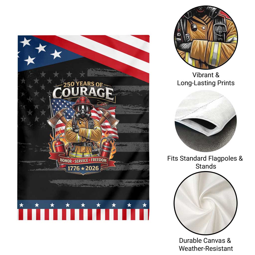 Firefighter 250 Years Of Courage USA Anniversary Gift Patriotic Garden Flag