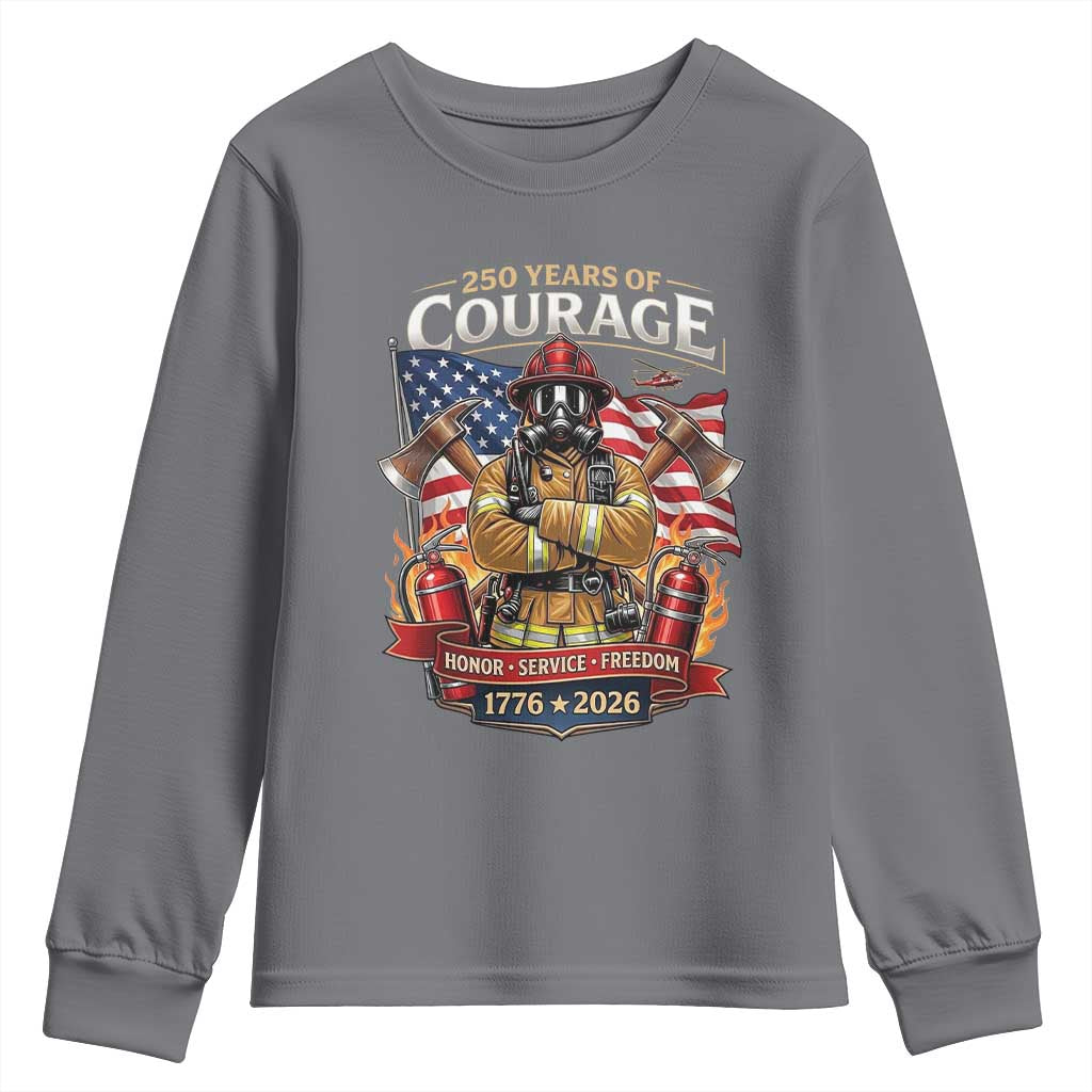 Patriotic Firefighter 250 Years Of Courage USA Anniversary Gift Youth Sweatshirt