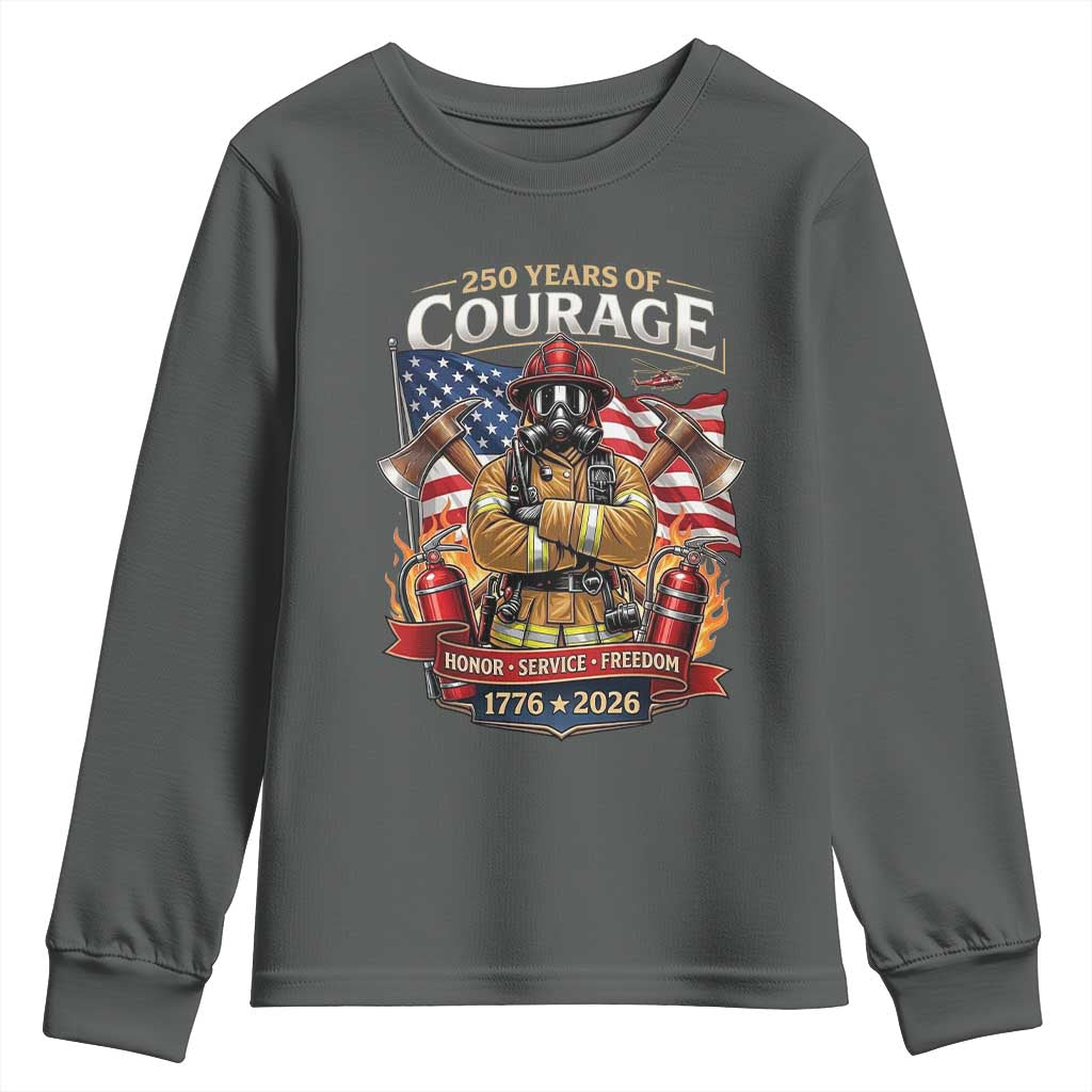 Patriotic Firefighter 250 Years Of Courage USA Anniversary Gift Youth Sweatshirt